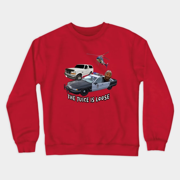 THE JUICE IS LOOSE Crewneck Sweatshirt by Cult Classics